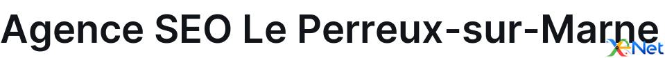 Agence SEO Le Perreux-sur-Marne